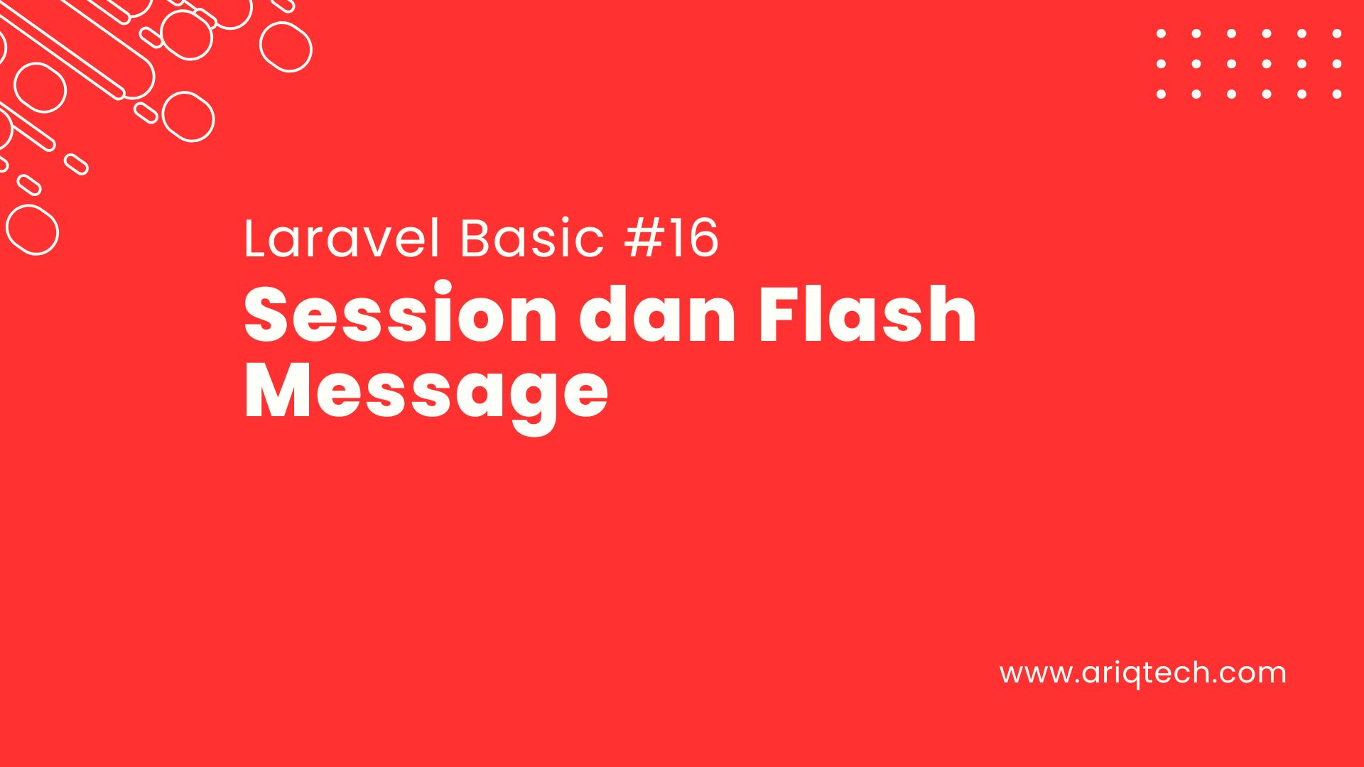 Tutorial Laravel #16: Session dan Flash Message